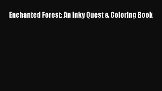 Read Enchanted Forest: An Inky Quest & Coloring Book Ebook Free