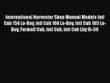 PDF International Harvester Shop Manual Models Intl Cub 154 Lo-Boy Intl Cub 184 Lo-Boy Intl