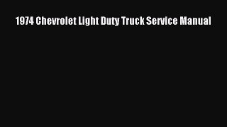 Download 1974 Chevrolet Light Duty Truck Service Manual  EBook