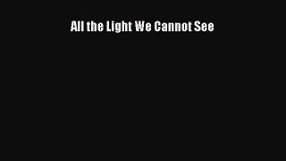 Read All the Light We Cannot See PDF Online