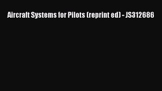 PDF Aircraft Systems for Pilots (reprint ed) - JS312686  EBook