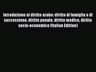 Скачать видео: Read Introduzione al diritto arabo: diritto di famiglia e di successione diritto penale diritto