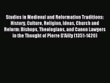 Read Studies in Medieval and Reformation Traditions: History Culture Religion Ideas Church