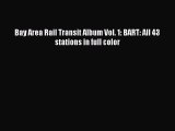 Download Bay Area Rail Transit Album Vol. 1: BART: All 43 stations in full color  EBook