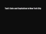 PDF Taxi!: Cabs and Capitalism in New York City  EBook