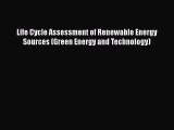 [PDF] Life Cycle Assessment of Renewable Energy Sources (Green Energy and Technology) [Read]