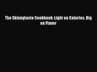 Descargar video: Read The Skinnytaste Cookbook: Light on Calories Big on Flavor Ebook Free