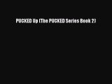 Download PUCKED Up (The PUCKED Series Book 2) PDF Free