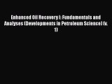 Download Enhanced Oil Recovery I: Fundamentals and Analyses (Developments in Petroleum Science)
