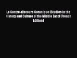 Download Le Contre-discours Coranique (Studies in the History and Culture of the Middle East)