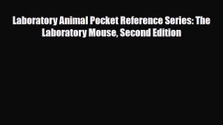 Download Laboratory Animal Pocket Reference Series: The Laboratory Mouse Second Edition Free