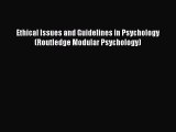 Download Ethical Issues and Guidelines in Psychology (Routledge Modular Psychology) PDF Book