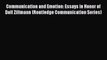 PDF Communication and Emotion: Essays in Honor of Dolf Zillmann (Routledge Communication Series)
