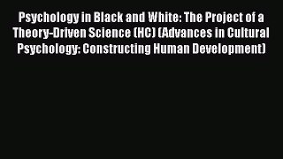 PDF Psychology in Black and White: The Project of a Theory-Driven Science (HC) (Advances in