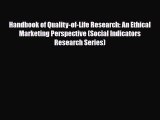 Download Handbook of Quality-of-Life Research: An Ethical Marketing Perspective (Social Indicators