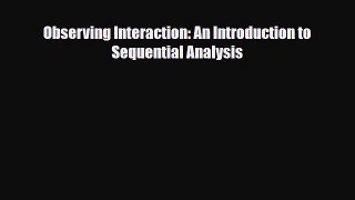 Download Observing Interaction: An Introduction to Sequential Analysis PDF Book Free