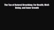 Read ‪The Tao of Natural Breathing: For Health Well-Being and Inner Growth‬ PDF Online