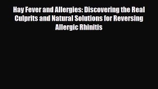 Download ‪Hay Fever and Allergies: Discovering the Real Culprits and Natural Solutions for