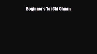 Read ‪Beginner's Tai Chi Chuan‬ Ebook Free