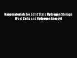 Read Nanomaterials for Solid State Hydrogen Storage (Fuel Cells and Hydrogen Energy) PDF Online