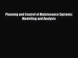 PDF Planning and Control of Maintenance Systems: Modelling and Analysis  Read Online