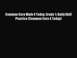 [Download PDF] Common Core Math 4 Today Grade 1: Daily Skill Practice (Common Core 4 Today)