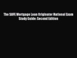 [Download PDF] The SAFE Mortgage Loan Originator National Exam Study Guide: Second Edition