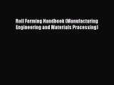 Download Roll Forming Handbook (Manufacturing Engineering and Materials Processing) Ebook Free