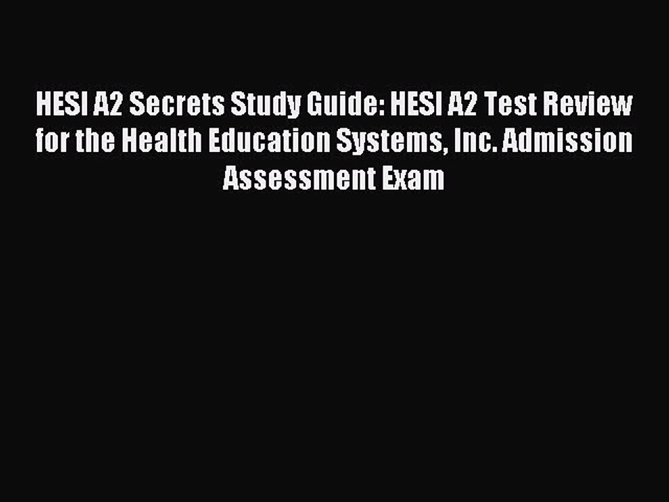 [Download PDF] HESI A2 Secrets Study Guide: HESI A2 Test Review for the Health Education Systems