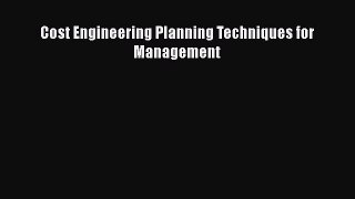 PDF Cost Engineering Planning Techniques for Management Free Books