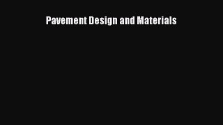 Download Pavement Design and Materials  Read Online