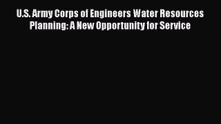 PDF U.S. Army Corps of Engineers Water Resources Planning: A New Opportunity for Service  EBook