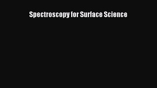 Read Spectroscopy for Surface Science Ebook Free