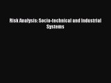 [PDF] Risk Analysis: Socio-technical and Industrial Systems [Download] Full Ebook