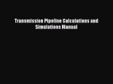 [PDF] Transmission Pipeline Calculations and Simulations Manual [Download] Full Ebook