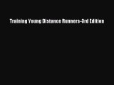 Read Training Young Distance Runners-3rd Edition Ebook