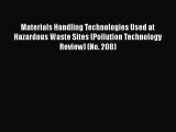 PDF Materials Handling Technologies Used at Hazardous Waste Sites (Pollution Technology Review)