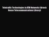 Download Teletraffic Technologies in ATM Networks (Artech House Telecommunications Library)