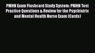 Read PMHN Exam Flashcard Study System: PMHN Test Practice Questions & Review for the Psychiatric