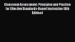 Read Classroom Assessment: Principles and Practice for Effective Standards-Based Instruction