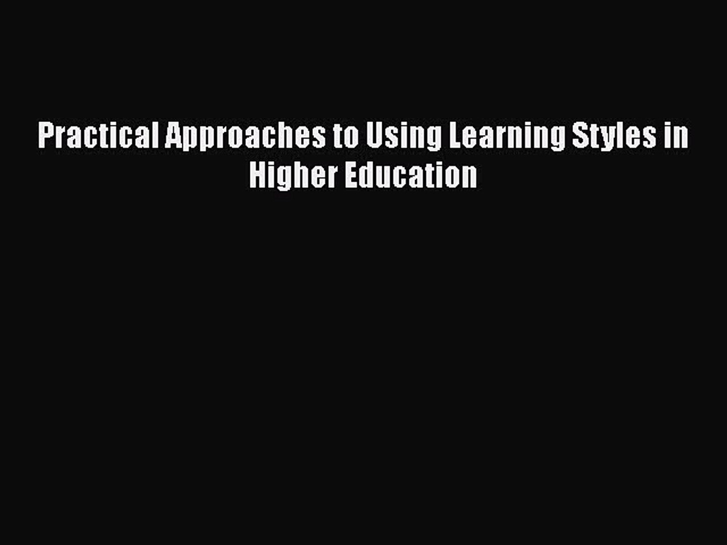 ⁣Read Practical Approaches to Using Learning Styles in Higher Education Ebook