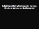 [PDF] Reliability and Safety Analyses under Fuzziness (Studies in Fuzziness and Soft Computing)