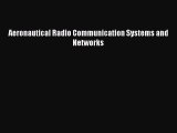 [PDF] Aeronautical Radio Communication Systems and Networks [Download] Full Ebook