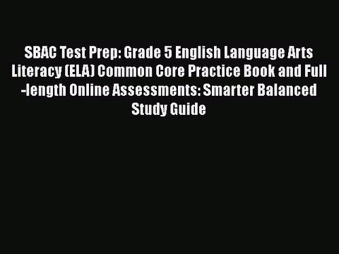Read SBAC Test Prep: Grade 5 English Language Arts Literacy (ELA) Common Core Practice Book