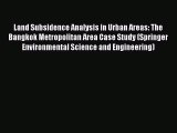 [PDF] Land Subsidence Analysis in Urban Areas: The Bangkok Metropolitan Area Case Study (Springer