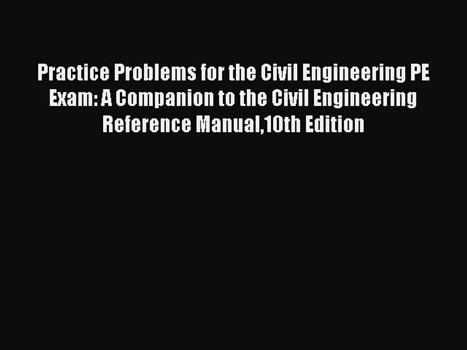 [PDF] Practice Problems for the Civil Engineering PE Exam: A Companion to the Civil Engineering