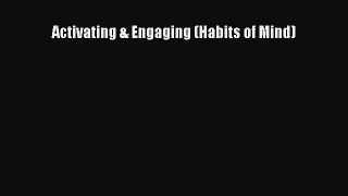 Read Activating & Engaging (Habits of Mind) Ebook