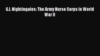 Read G.I. Nightingales: The Army Nurse Corps in World War II Ebook Free