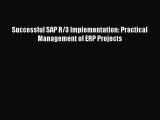 Download Successful SAP R/3 Implementation: Practical Management of ERP Projects PDF Free