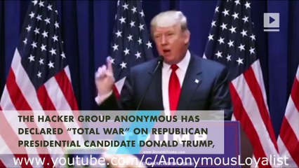 Anonymous Declares ‘Total War’ on Donald Trump